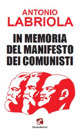 In memoria del Manifesto dei comunisti Antonio Labriola