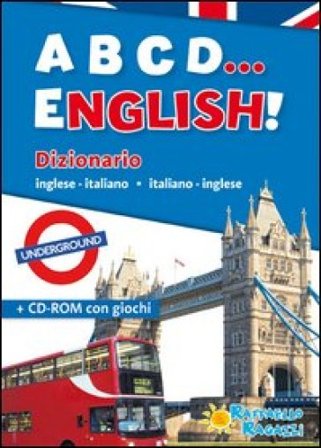 ABCD... english! Dizionario inglese-italiano, italiano-inglese. Con CD-ROM NA