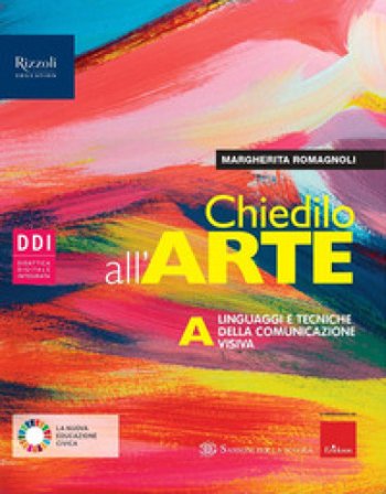 Chiedilo all'arte. Con Album dell'arte. Per la Scuola media. Con e-book. Con espansione online. Vol. A-B: Linguaggi e tecniche della comunicazione 