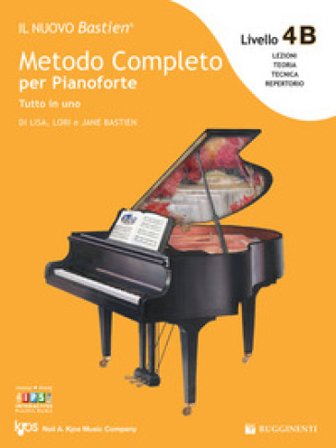 Il nuovo Bastien. Metodo completo per pianoforte. Tutto in uno. Livello 4B. Con espansione online Lisa Bastien