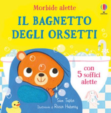 Il bagnetto degli orsetti. Ediz. a colori Sam Taplin