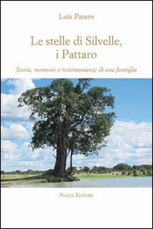 Le stelle di Silvelle, i Pattaro. Storia, memorie e testimonianze di una famiglia Luiz Pataro