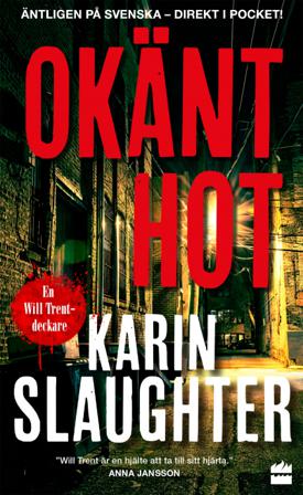 Okänt hot - Bok av Karin Slaughter - Pocket