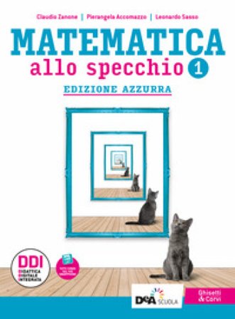 Matematica allo specchio. Ediz. azzurra. Con Quaderno di recupero e Esplorazioni di matematica. Per le Scuole superiori. Con e-book. Con espansione 