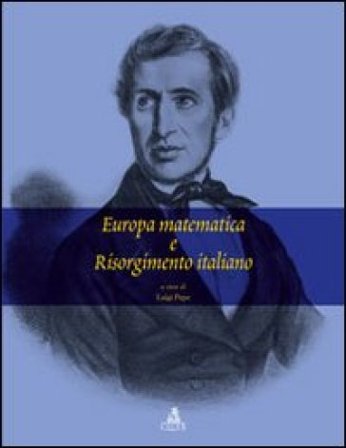 Europa matematica e Risorgimento italiano Luigi Pepe