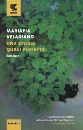 Una storia quasi perfetta Mariapia Veladiano