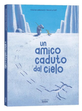 Un amico caduto dal cielo. Ediz. a colori Orianne Lallemand