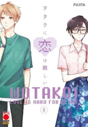 Wotakoi. Love is hard for otaku. Vol. 8 FUJITA