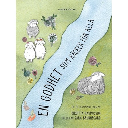 En godhet som räcker för alla 9789198569889