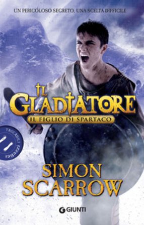 Il figlio di Spartaco. Il gladiatore Simon Scarrow