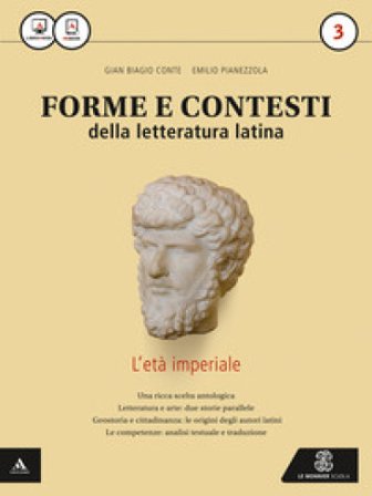 Forme e contesti della letteratura latina. Per i Licei e gli Ist. magistrali. Con e-book. Con espansione online. Vol. 3 Gian Biagio Conte