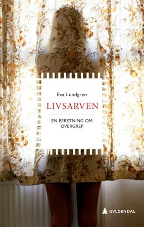 Livsarven - Bok av Eva Lundgren - Hardback