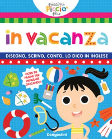 In vacanza. Ediz. a colori Beatrice Tinarelli