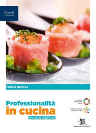 Professionalità in cucina. Con Quaderno operativo. Per il primo biennio delle Scuole superiori. Con e-book. Con espansione online Paolo Gentili