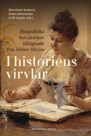 I historiens virvlar : biografiska betraktelser - Bok - Kartonnage