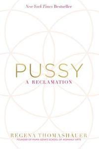 Pussy: A Reclamation, ISBN: 9781401950262