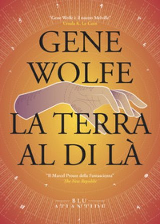 La terra al di là Gene Wolfe