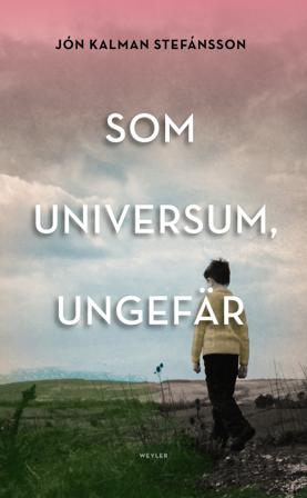 Som universum, ungefär : en släktroman - Bok av Jón Kalman Stefánsson - Pocket