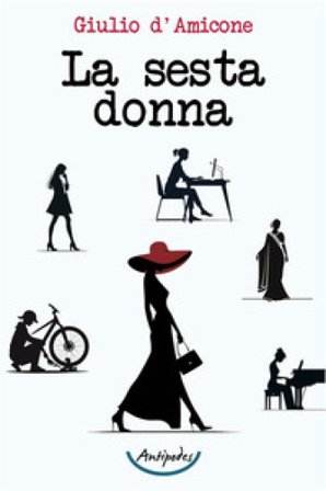 La sesta donna Giulio D'Amicone