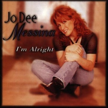 I'm alright JO DEE MESSINA