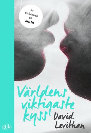 Världens viktigaste kyss - Bok av David Levithan - Danskt band