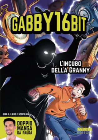 L'incubo della Granny. Doppio manga da paura Gabby16bit