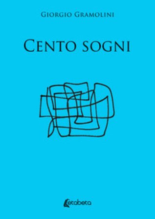 Cento sogni Giorgio Gramolini