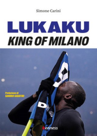 Lukaku. King of Milano Simone Carini