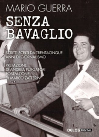Senza bavaglio. Scritti scelti da trentacinque anni di giornalismo Mario Guerra