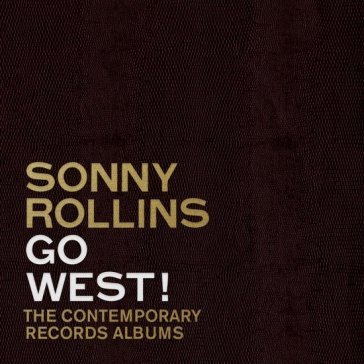 Go west!: the contemporary (box set) Sonny Rollins