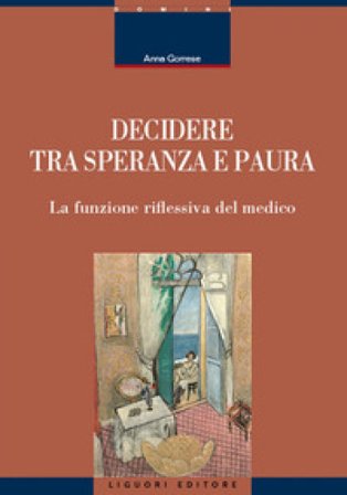 Decidere tra speranza e paura. La funzione riflessiva del medico Anna Gorrese