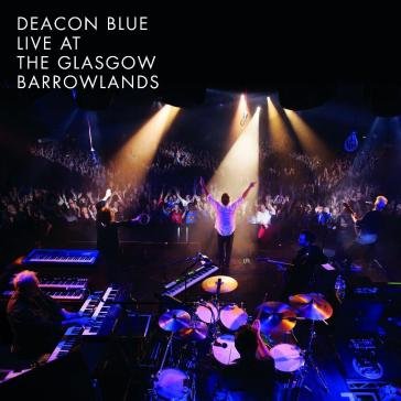Live at the glasgow barrowlands Deacon Blue