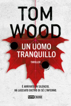 Un uomo tranquillo Tom Wood