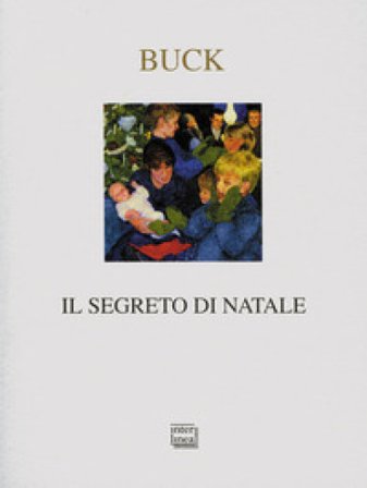 Il segreto di Natale Pearl S. Buck