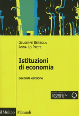 Istituzioni di economia. Ediz. ampliata Giuseppe Bertola