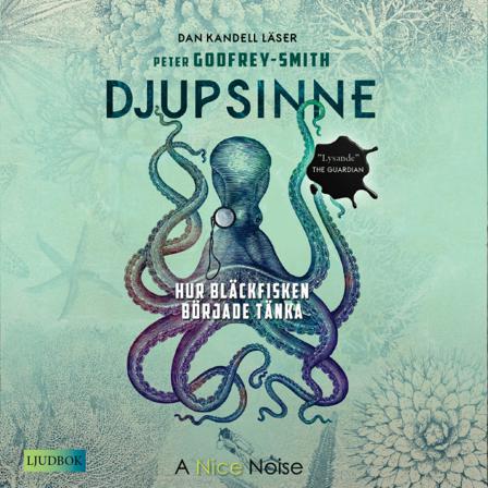 Djupsinne : hur bläckfisken började tänka - Bok av Peter GodfreySmith - CD-Audio