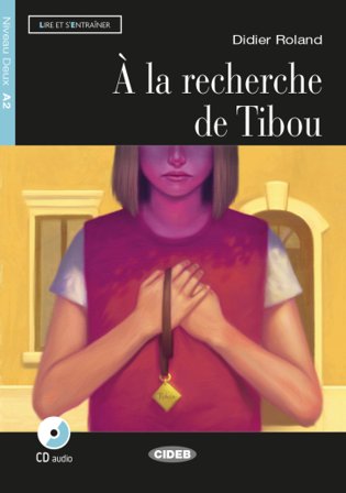 Recherche de Tibou. Con CD Audio Didier Roland