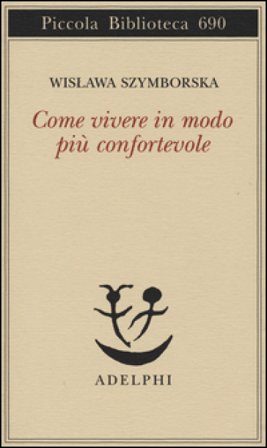 Come vivere in modo più confortevole Wislawa Szymborska