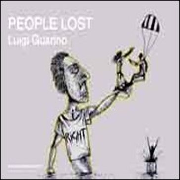 People lost. Ediz. multilingue Luigi Guarino