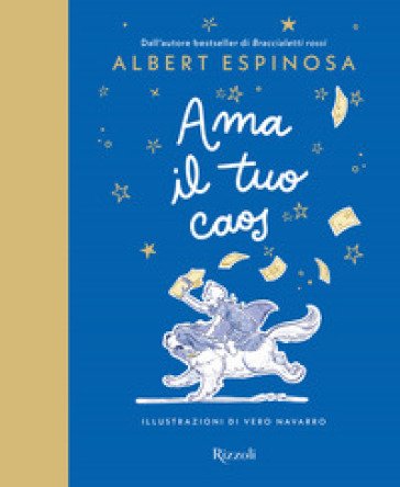 Ama il tuo caos Albert Espinosa