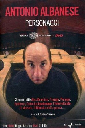 Personaggi. Con DVD Antonio Albanese