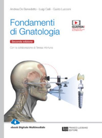 Fondamenti di gnatologia. Per le Scuole superiori. Con e-book. Con espansione online Andrea De Benedetto