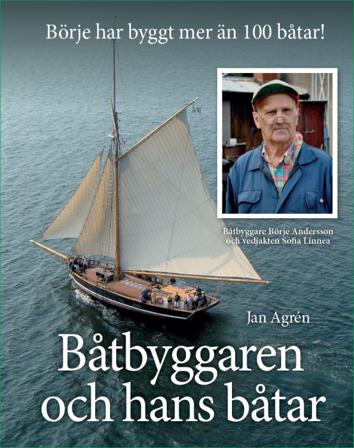 Båtbyggaren och hans båtar - Bok av Jan Agrén - Inbunden