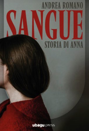 Sangue. Storia di Anna Andrea Romano