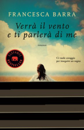 Verrà il vento e ti parlerà di me Francesca Barra