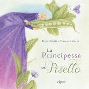 La principessa sul pisello. Ediz. CAA Enza Crivelli