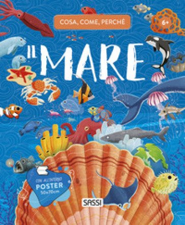Il mare. Cosa, come, perché. Con Poster Giulia Pesavento