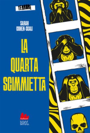La quarta scimmietta. Terrore. Vol. 3 Sarah Cohen-Scali