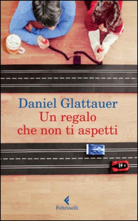 Un regalo che non ti aspetti Daniel Glattauer