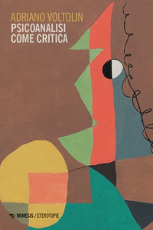 Psicoanalisi come critica Adriano Voltolin